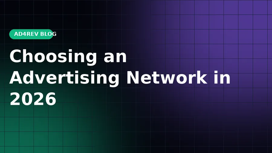 Choosing an Advertising Network in 2026: A Practical Checklist